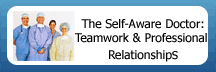 Module 3 - The self-aware Doctor: Teamwork & professional Relationships 